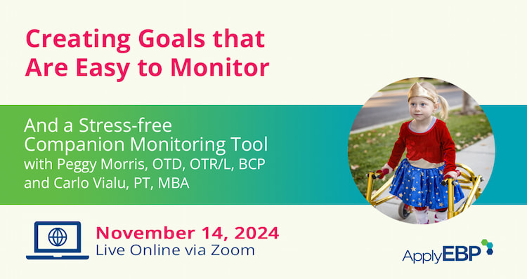 Apply EBP Infographic for Creating Goals that Are Easy to Monitor Fall 2024 Workshop