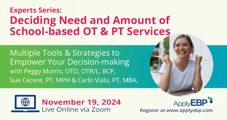 Infographics for Deciding Need and Amount of School-based OT and PT Services Fall 2024 Workshop