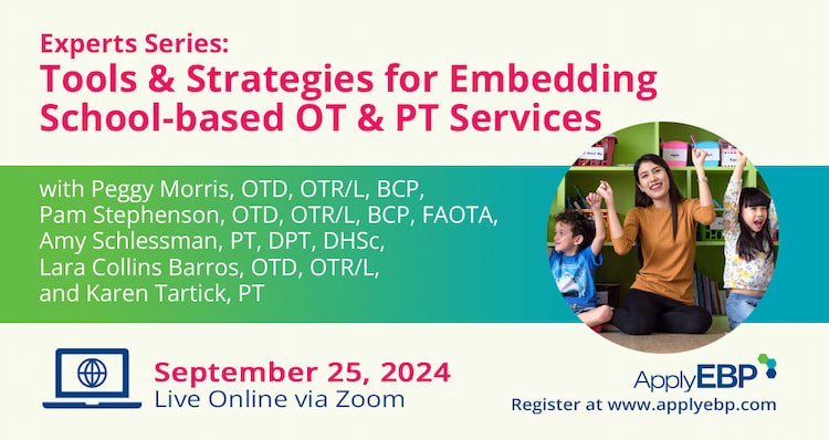 Infographics - Experts Series - Embedding School OT PT - Fall 2024 Workshop